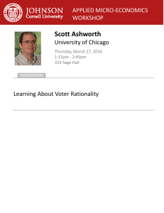 Scott Ashworth Learning About Voter Rationality University of Chicago APPLIED MICRO‐ECONOMICS 