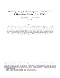 Monetary Policy, Real Activity, and Credit Spreads: Dario Caldara Edward Herbst