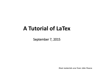 A Tutorial of LaTex September 7, 2015
