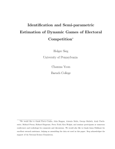 Identification and Semi-parametric Estimation of Dynamic Games of Electoral Competition Holger Sieg