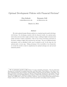 Optimal Development Policies with Financial Frictions ∗ Oleg Itskhoki Benjamin Moll