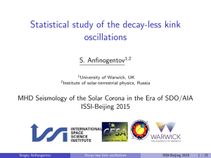 Statistical study of the decay-less kink oscillations S. Anfinogentov