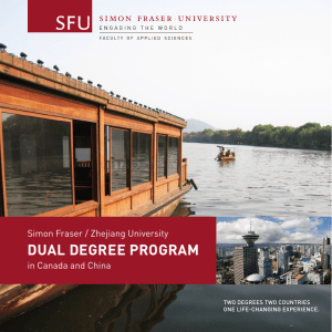 DUAL DEGREE PROGRAM Simon Fraser / Zhejiang University in Canada and China