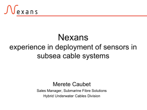 Nexans experience in deployment of sensors in subsea cable systems Merete Caubet
