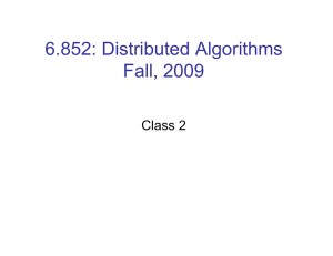 6.852: Distributed Algorithms Fall, 2009 Class 2