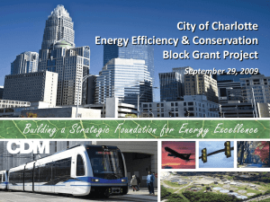 City of Charlotte Energy Efficiency &amp; Conservation Block Grant Project September 29, 2009