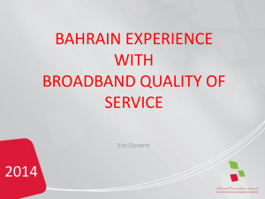 BAHRAIN EXPERIENCE WITH BROADBAND QUALITY OF SERVICE