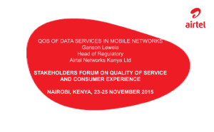 QOS OF DATA SERVICES IN MOBILE NETWORKS Ganson Lewela Head of Regulatory