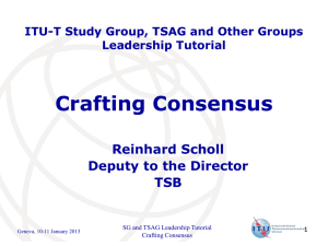 Crafting Consensus  Reinhard Scholl Deputy to the Director
