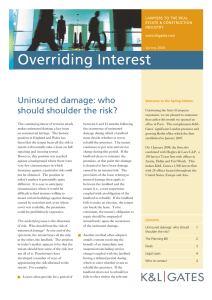 Overriding Interest Uninsured damage: who should shoulder the risk? LAWYERS TO THE REAL