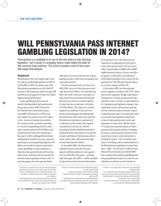 WILL PENNSYLVANIA PASS INTERNET GAMBLING LEGISLATION IN 2014? Law and Legislation