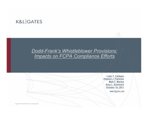 Dodd-Frank’s Whistleblower Provisions: Impacts on FCPA Compliance Efforts Luke T. Cadigan