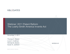 Webinar: 2011 Patent Reform The Leahy-Smith America Invents Act November 3, 2011
