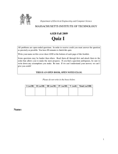 Quiz I MASSACHUSETTS INSTITUTE OF TECHNOLOGY 6.828 Fall 2009