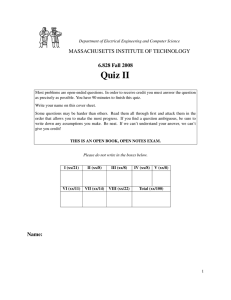Quiz II MASSACHUSETTS INSTITUTE OF TECHNOLOGY 6.828 Fall 2008