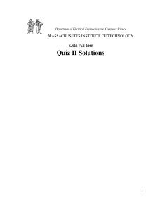 Quiz II Solutions MASSACHUSETTS INSTITUTE OF TECHNOLOGY 6.828 Fall 2008 Department