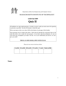 Quiz II MASSACHUSETTS INSTITUTE OF TECHNOLOGY 6.828 Fall 2009
