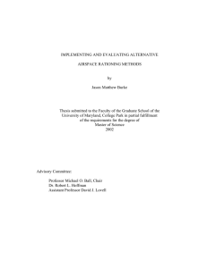 IMPLEMENTING AND EVALUATING ALTERNATIVE AIRSPACE RATIONING METHODS by
