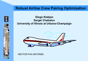 Robust Airline Crew Pairing Optimization Diego Klabjan Sergei Chebalov