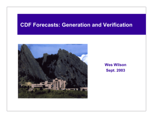 CDF Forecasts: Generation and Verification Wes Wilson Sept. 2003