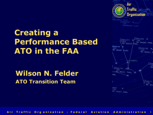 Creating a Performance Based ATO in the FAA Wilson N. Felder
