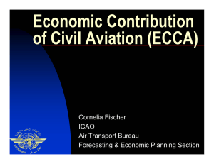 Economic Contribution of Civil Aviation (ECCA) Cornelia Fischer ICAO