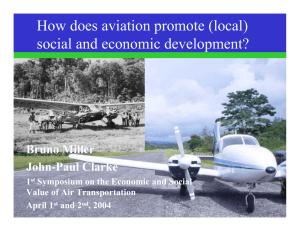 How does aviation promote (local) social and economic development? Bruno Miller John-Paul Clarke