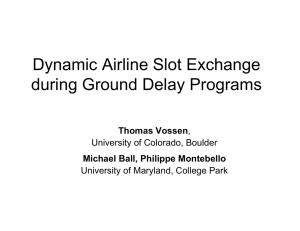 Dynamic Airline Slot Exchange during Ground Delay Programs Thomas Vossen