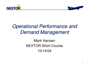 Operational Performance and Demand Management Mark Hansen NEXTOR Short Course
