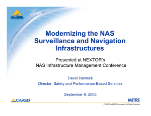 Modernizing the NAS Surveillance and Navigation Infrastructures Presented at NEXTOR’s