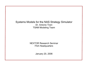 Systems Models for the NAS Strategy Simulator Dr. Antonio Trani