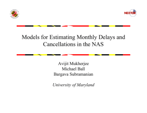 Models for Estimating Monthly Delays and Cancellations in the NAS Avijit Mukherjee