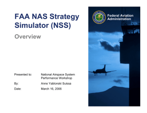 FAA NAS Strategy Simulator (NSS) Overview Federal Aviation