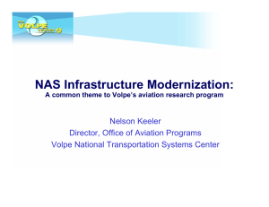NAS Infrastructure Modernization: Nelson Keeler Director, Office of Aviation Programs