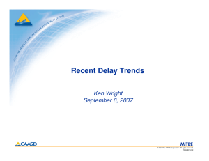 Recent Delay Trends Ken Wright September 6, 2007