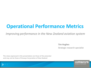 Operational Performance Metrics Improving performance in the New Zealand aviation system