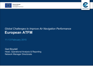 European ATFM Global Challenges to Improve Air Navigation Performance  11-13 February 2015