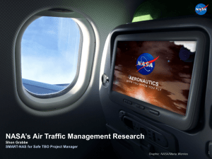 NASA’s Air Traffic Management Research 1 Shon Grabbe
