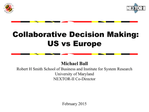 Collaborative Decision Making: US vs Europe Michael Ball