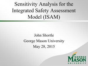Sensitivity Analysis for the Integrated Safety Assessment Model (ISAM) John Shortle