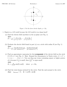 1. Dipole in a 2-D world because the 3-D world... (a) Find the electric field anywhere in the xy-plane (see...