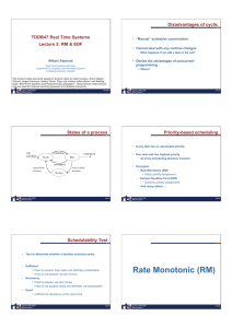 Disadvantages of cyclic TDDB47 Real Time Systems Lecture 2: RM &amp; EDF