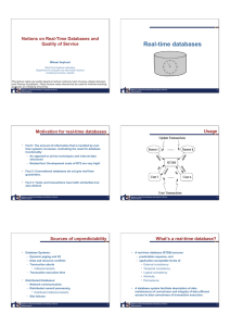 Real-time databases Notions on Real-Time Databases and Quality of Service Mikael Asplund