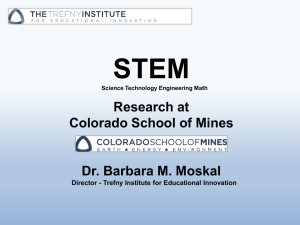 STEM Research at Colorado School of Mines Dr. Barbara M. Moskal
