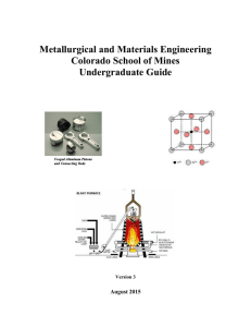 Metallurgical and Materials Engineering Colorado School of Mines Undergraduate Guide