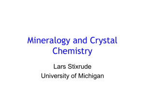 Mineralogy and Crystal Chemistry Lars Stixrude University of Michigan