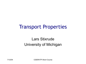 Transport Properties Lars Stixrude University of Michigan 7/12/04