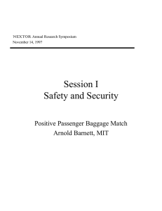 Session I Safety and Security Positive Passenger Baggage Match Arnold Barnett, MIT