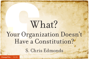 What? Your Organization Doesn’t Have a Constitution? S. Chris Edmonds