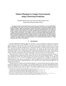Motion Planning in Complex Environments using Closed-loop Prediction Yoshiaki Kuwata , Justin Teo